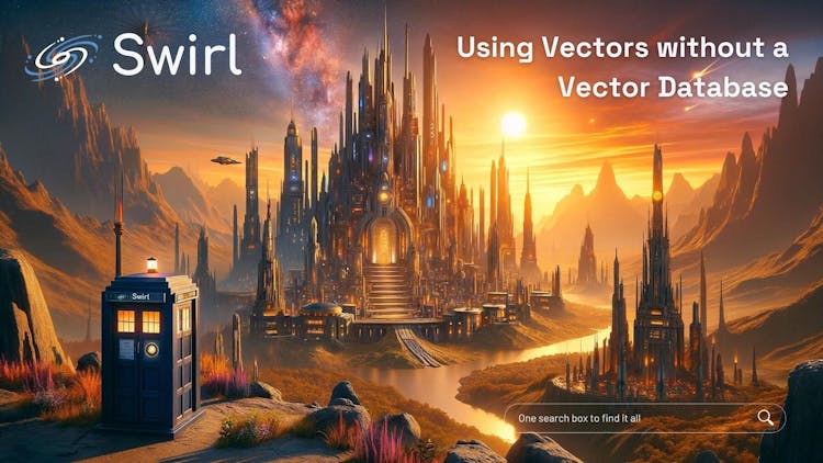 Using Vectors without a Vector Database